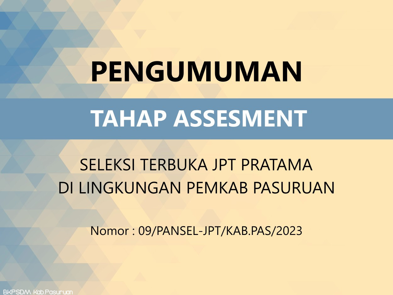 Pengumuman Tahap Assessment Seleksi Terbuka JPT Pratama di Lingkungan Pemerintah Kabupaten Pasuruan Tahun 2023