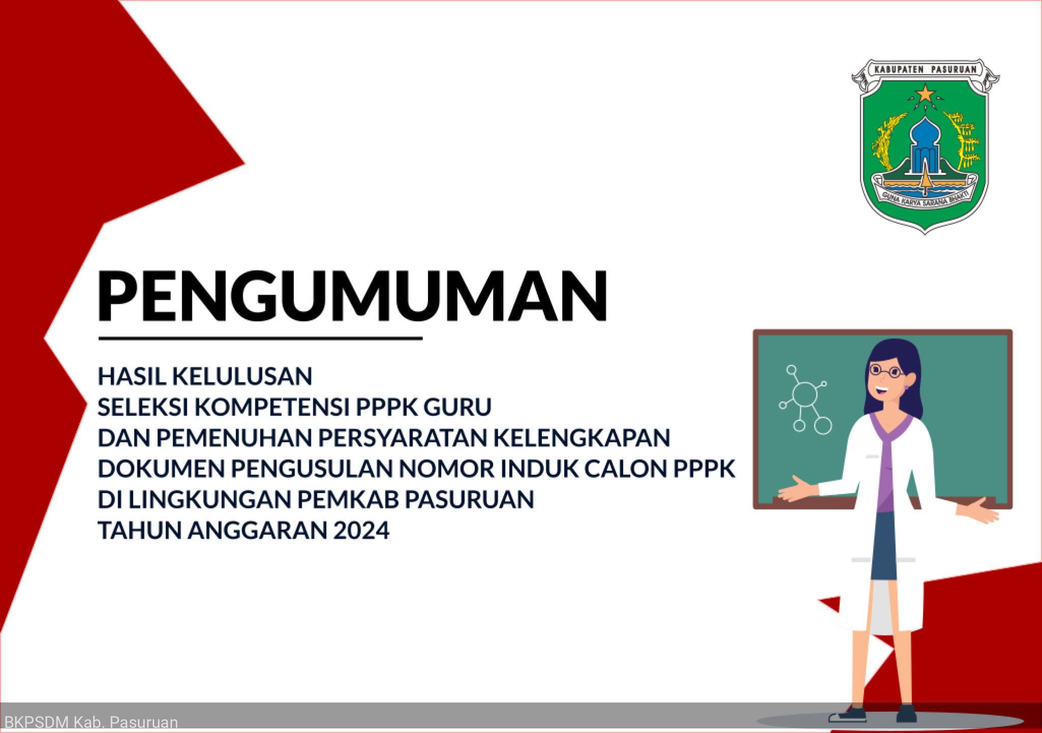 PENGUMUMAN HASIL KELULUSAN SELEKSI KOMPETENSI PPPK TENAGA GURU DAN PEMENUHAN PERSYARATAN KELENGKAPAN DOKUMEN PENGUSULAN NIP PPPK DI LINGKUNGAN PEMKAB PASURUAN TA 2024