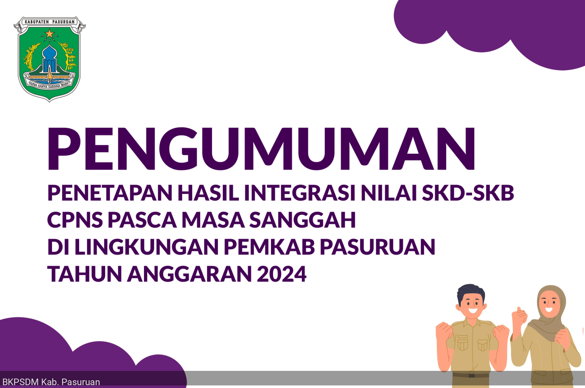 PENGUMUMAN PENETAPAN HASIL INTEGRASI SKD-SKB CPNS PASCA MASA SANGGAH DI LINGKUNGAN PEMKAB PASURUAN TA 2024